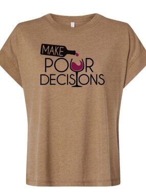 Make POUR Decisions Red Wine Women's Tee
